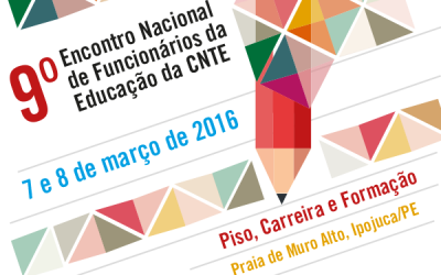 CNTE organiza 9º Encontro Nacional de Funcionários da Educação
