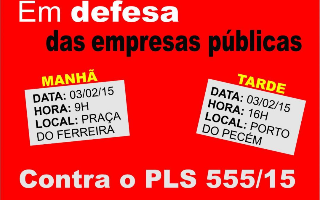 CEARÁ – Trabalhadores(as) irão às ruas contra ameaça de privatizações das estatais