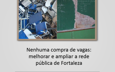 Nenhuma compra de vagas: melhorar e ampliar a rede pública de Fortaleza