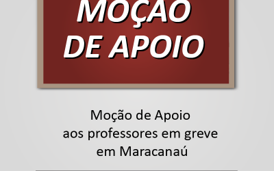 Moção de Apoio aos professores em greve em Maracanaú