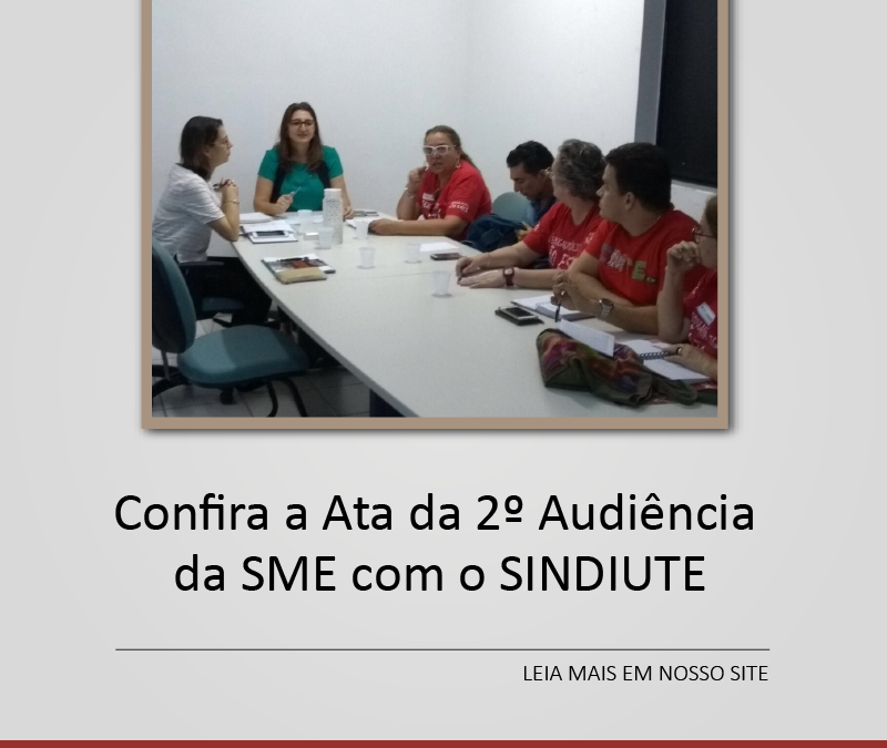 2º Audiência da SME com o SINDIUTE  –  Ata da Audiência