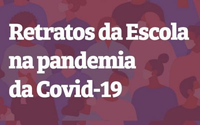 Participe da pesquisa Retratos da Escola em tempos de Covid-19