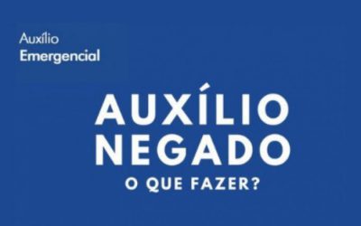 Confira porque seu auxílio de R$ 600 foi negado e saiba como contestar, se discordar