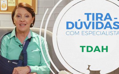 TDAH | Tira-dúvidas com especialista