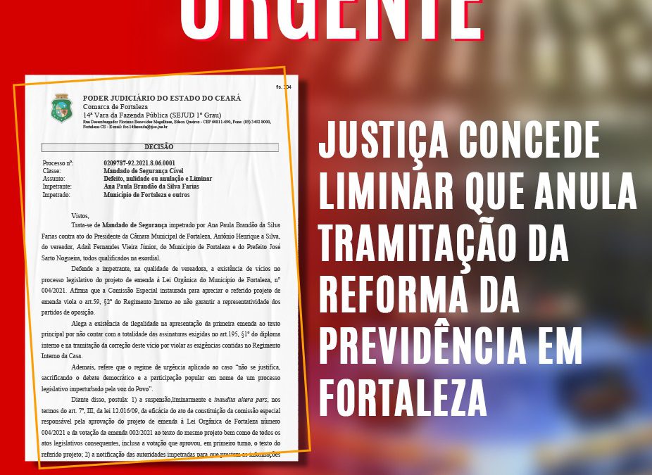 Justiça concede liminar que anula tramitação da reforma da previdência em Fortaleza.