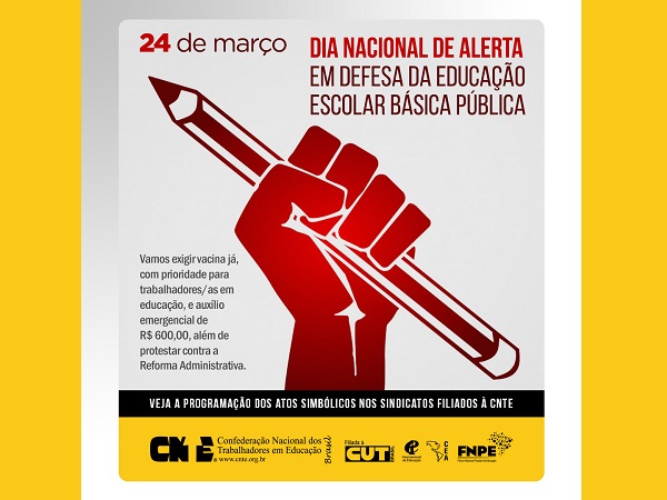 24 de março – Dia Nacional de Alerta em defesa da educação escolar básica pública e Lockdown pela Vida