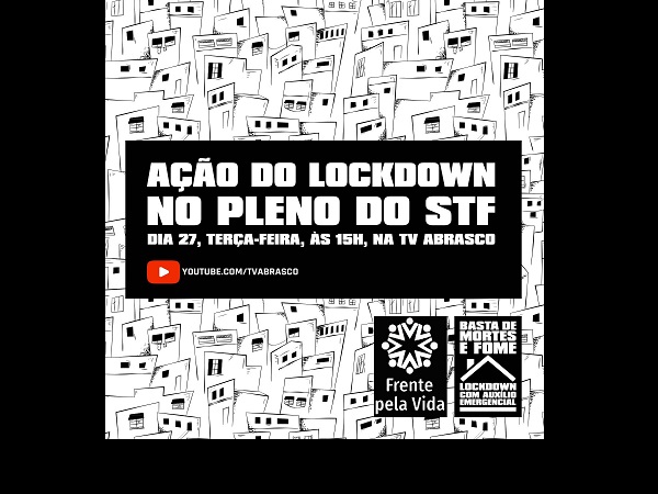 Entidades se mobilizam para ampliar apoio da sociedade pela ADPF do Lockdown e auxílio emergencial no Supremo Tribunal Federal