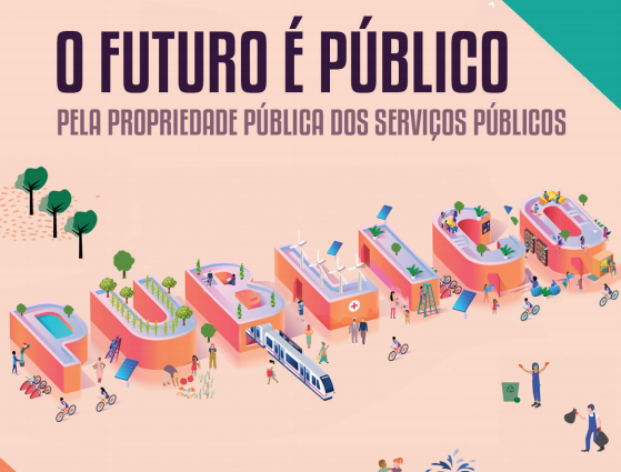 O Futuro é Público – Pela Propriedade Pública dos Serviços Públicos