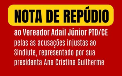 Nota de Repúdio ao Vereador Adail Júnior (PTD/CE)