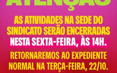 As atividades na sede do sindicato serão encerradas